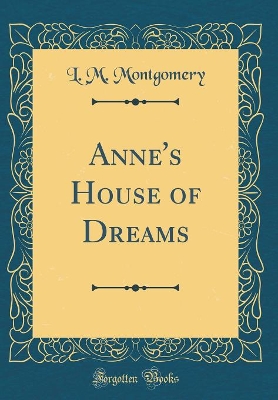 Anne's House of Dreams (Classic Reprint)