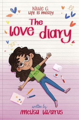 Kittie G. Life Is Messy: The Love Diary