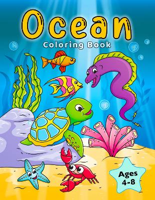 Ocean Coloring Book: Fish & Underwater Sea Animals to Color for Kids Ages 4-8
