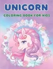 Unicorn Coloring Book For Kids: Unicorn Coloring Book For Kids Ages 4-8