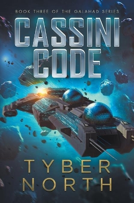 Cassini Code: Galahad Series Book Three