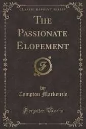 The Passionate Elopement (Classic Reprint)