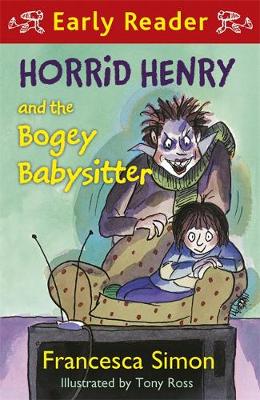 Horrid Henry Early Reader: Horrid Henry and the Bogey Babysitter: Book 24