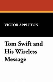 Tom Swift and His Wireless Message