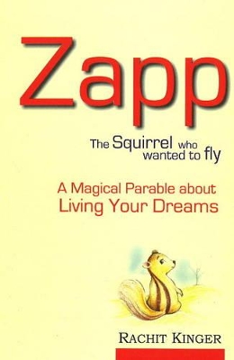 Zapp: The Squirrel Who Wanted to Fly