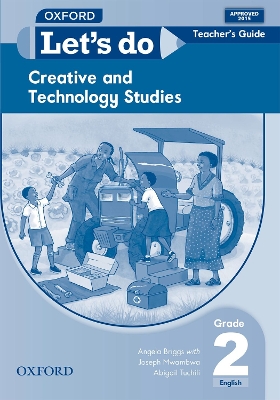 Let's do Creative and Technology Studies (Zambia): Grade 2: Teacher's Guide