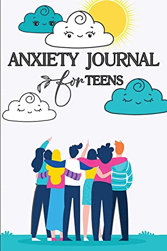 Anxiety Journal for Teens: Anti Anxiety Journal and Self Care Journal for Teens Guided Funny Stress Relief Mental Health Guided Journal Practice Positive Thinking