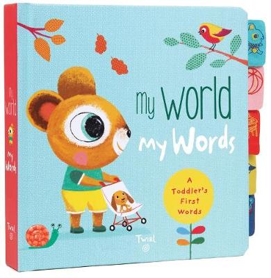My World My Words: A Toddler's First Words