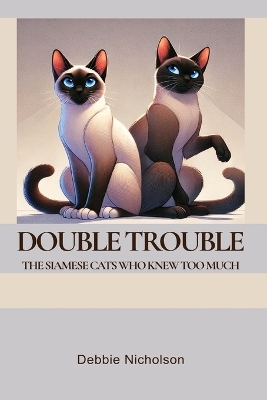 Double Trouble: The Siamese Cats Who Knew Too Much