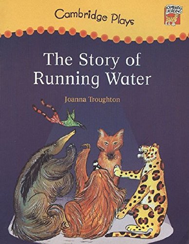 The Story of Running Water: Cambridge Reading Level 3