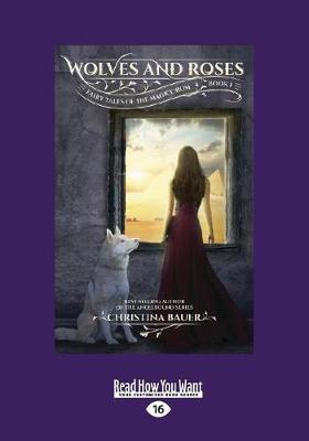 Wolves and Roses (Fairy Tales of the Magicorum #1)