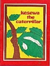 Kesewa the Caterpillar