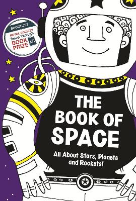 The Book Of Space: All About Stars, Planets and Rockets!