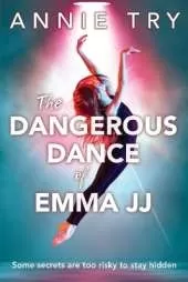 The Dangerous Dance of Emma JJ: Some secrets are too risky to stay hidden