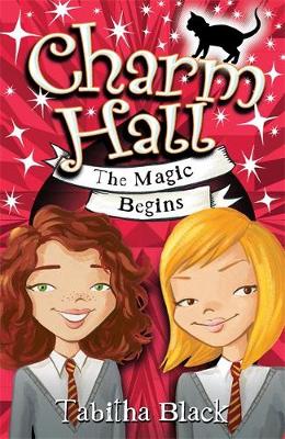 Charm Hall: The Magic Begins: Book 1
