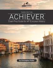 Achiever: Exam Prep Guide for AP* European History
