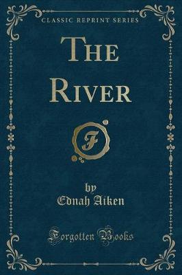 The River (Classic Reprint)