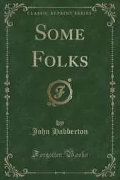 Some Folks (Classic Reprint)