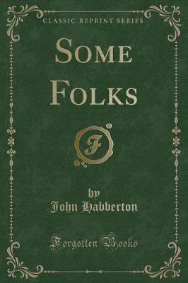 Some Folks (Classic Reprint)