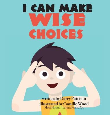 I Can Make Wise Choices