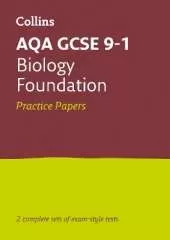 AQA GCSE 9-1 Biology Foundation Practice Papers: Ideal for the 2025 and 2026 Exams
