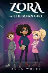 Zora vs. The Mean Girl