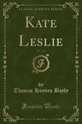 Kate Leslie, Vol. 1 of 2 (Classic Reprint)