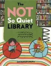 The Not So Quiet Library