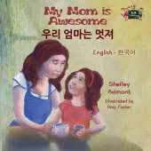 My Mom Is Awesome: English Korean Bilingual Edition