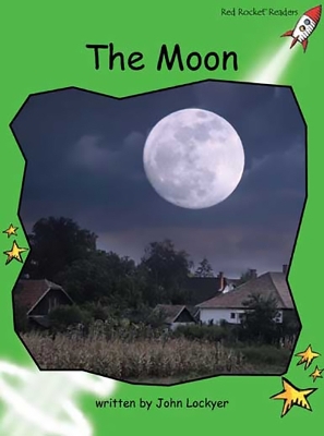 Red Rocket Readers: Early Level 4 Non-Fiction Set C: The Moon (Reading Level 14/F&P Level J)