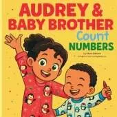 Audrey & Baby Brother: Count Numbers