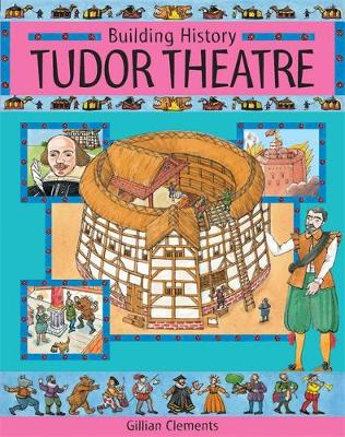 Building History: Tudor Theatre