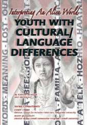 Youth with Cultural/language Differences: Interpreting an Alien World