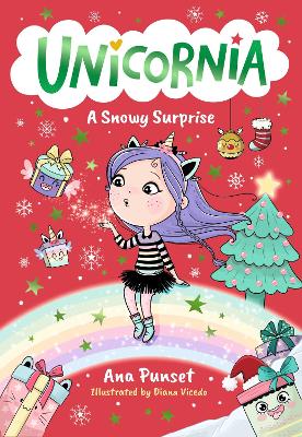 Unicornia: A Snowy Surprise: The bestselling illustrated magical unicorn series for ages 5–8