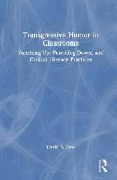 Transgressive Humor in Classrooms: Punching Up, Punching Down, and Critical Literacy Practices