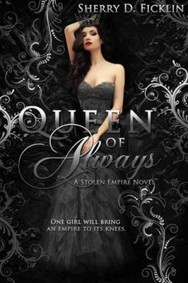 Queen of Always: A Stolen Empire Novel