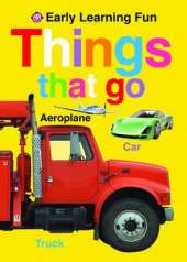 Things That Go: Early Learning Fun