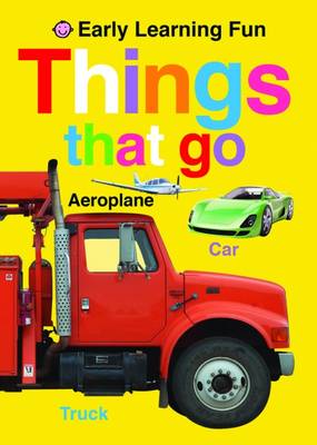 Things That Go: Early Learning Fun