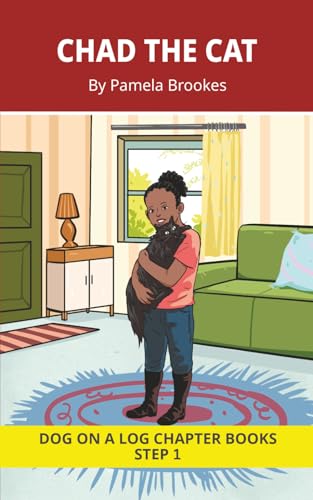 Chad the Cat Chapter Book: Decodable Chapter Book Series for Students Learning to Read. For Beginning Readers and Students with Dyslexia. (Step 1-All Letters plus Consonant Digraphs ch, sh, th, wh, ck)