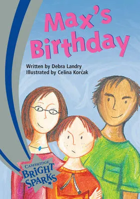 Bright Sparks: Max's Birthday: Emergent