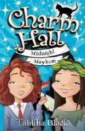 Charm Hall: Midnight Mayhem: Book 2