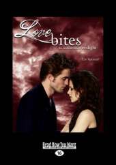 Love Bites: The Unofficial Saga of Twilight