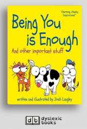 Being You is Enough: And other important stuff