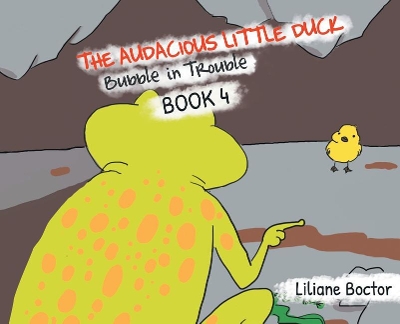 The Audacious Little Duck: Bubble in Trouble