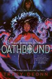 Oathbound: The sensational third book in the New York Times bestselling Legendborn series