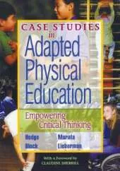 Case Studies in Adapted Physical Education: Empowering Critical Thinking