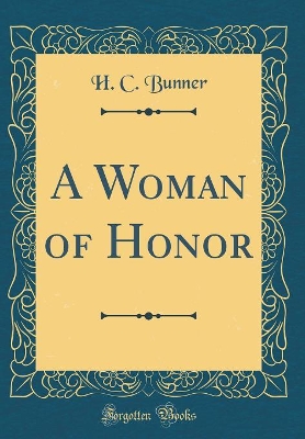 A Woman of Honor (Classic Reprint)