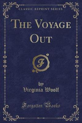 The Voyage Out (Classic Reprint)