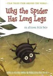 Why the Spider Has Long Legs: An African Folk Tale