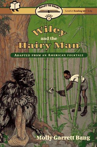 Wiley and the Hairy Man: Adapted from an American Folk Tale